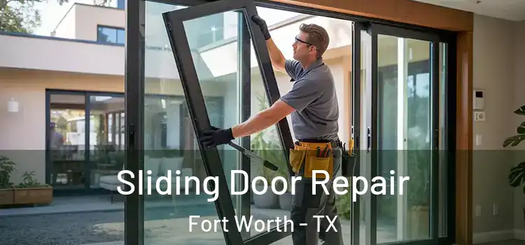 Sliding Door Repair Fort Worth - TX